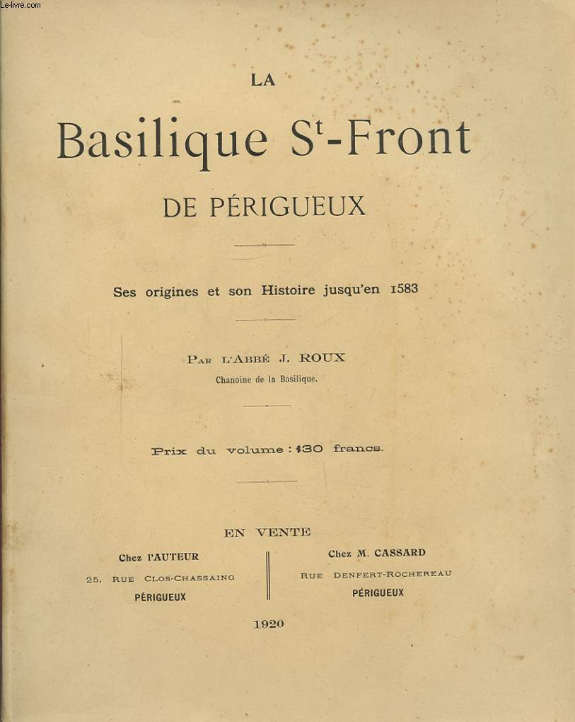LA BASILIQUE ST FRONT DE PERIGUEUX SES ORIGINES ET SON HISTOIRE JUSQU EN 1583
