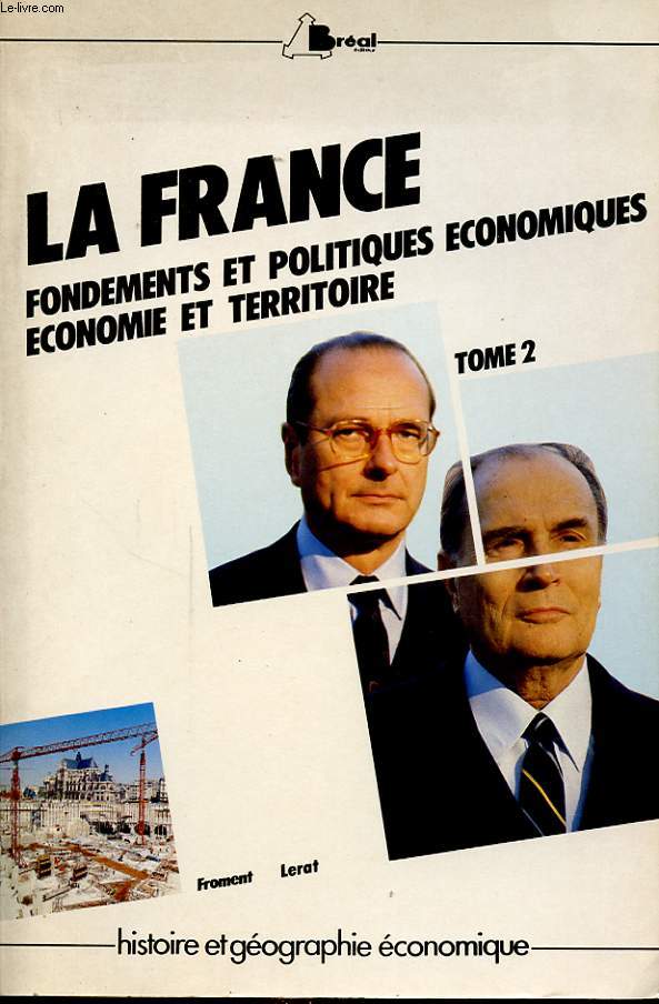 LA FRANCE FONDEMENTS ET POLITIQUES ECONOMIQUES ECONOMIE ET TERRITOIRE TOME 2