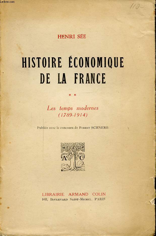 HISTOIRE ECONOMIQUE DE LA FRANCE TOME 2 LES TEMPS MODERNE 1789 - 1914