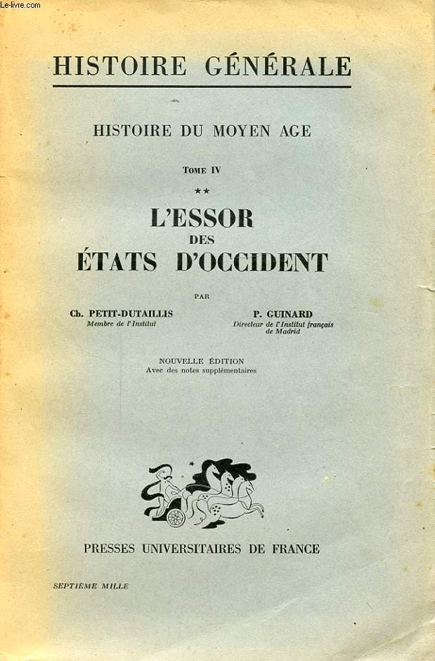 HISTOIRE DU MOYEN AGE TOME IV LIVRE 2 L ESSOR DES ETATS OCCIDENT