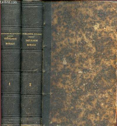 THEOLOGIE MORALE A L USAGE DES CURES ET DES CONFESSEURS EN 2 TOMES : 1- LE TRAITE DES ACTES HUMAINS, DE LA CONSCIENCE, DES LOIS, DES PECHES, DES VERTUS ET DU DECALOGUE. 2 - LES TARITES DES SACREMENTS EN GENERAL, DU BAPTEME, DE LA CONFIRMATION....