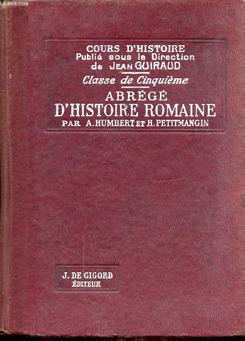 COURS D HISTOIRE : CLASSE DE CINQUIEME - ABREGE D HISTOIRE ROMAINE
