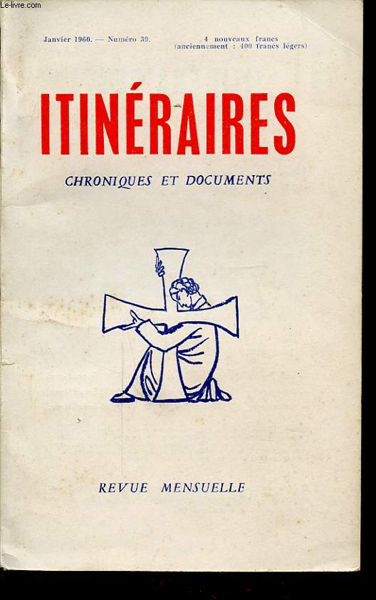 ITINERAIRES CHRONIQUES ET DOCUMENTS N39 : Note doctrinale sur le messianisme - eglise et societe economique....
