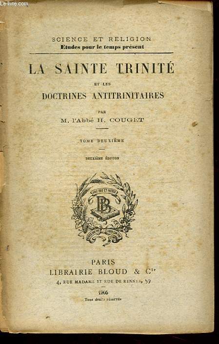 LA SAINTE TRINITE ET LES DOCTRINES ANTITRINITAIRES TOME DEUXIEME