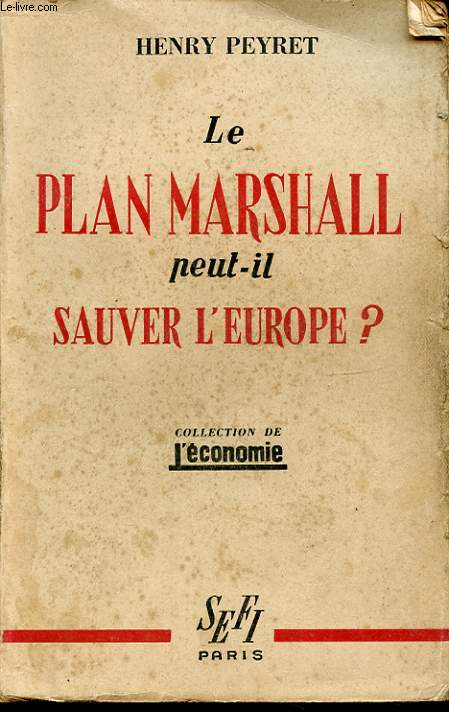 LE PLAN MARSHALL PEUT IL SAUVER L EUROPE ?