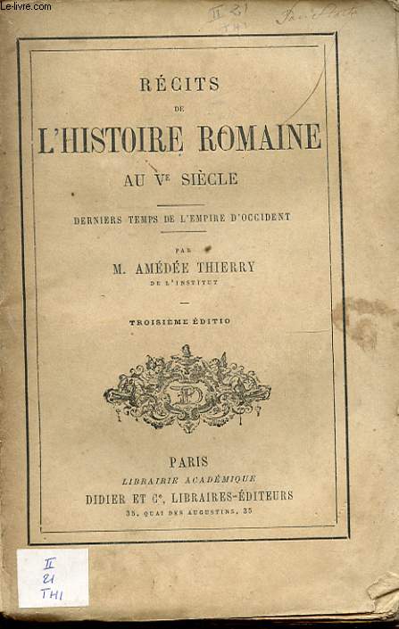 RECITS DE L HISTOIRE ROMAINE AU Ve SIECLE DERNIERS TEMPS DE L EMPIRE OCCIDENT