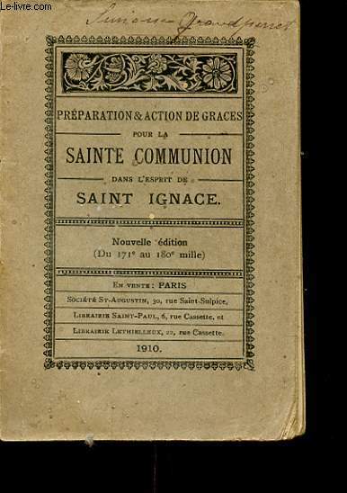 PREPARATION ET ACTION DE GRACE POUR LA SAINTE COMMUNION DANS L ESPRIT DE SAINT IGNACE