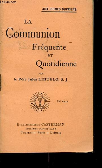 LA COMMUNION FREQUENTE ET QUOTIDIENNE AUX JEUNES OUVRIERS