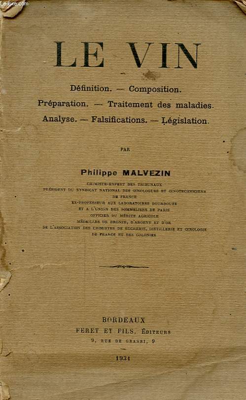 LE VIN : DEFINITION COMPOSITION PREPARATION TRAITEMENT DES MALADIES ANALYE FALSIFICATIONS LEGISLATION