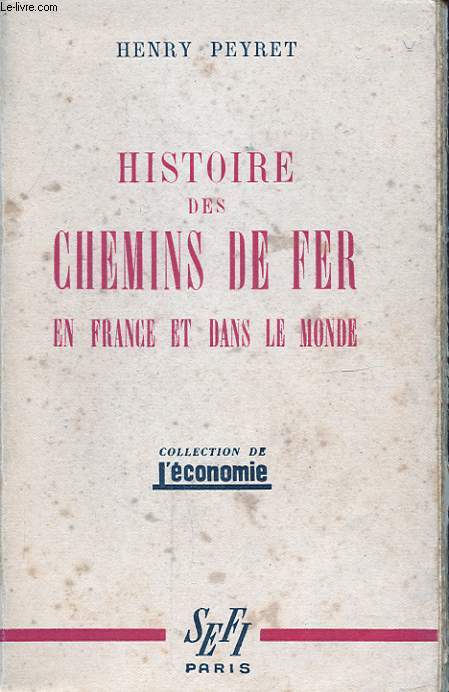 HISTOIRE DES CHEMINS DE FER EN FRANCE ET DANS LE MONDE