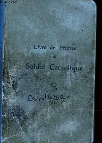 LIVRE DE PRIERES DU SOLDAT CATHOLIQUE