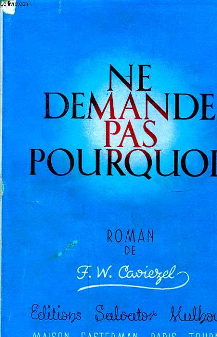 NE ME DEMANDE PAS POURQUOI
