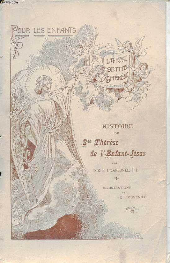 LA PETITE THERESE HISTOIRE DE SAINTE THERESE DE L ENFANT JESUS