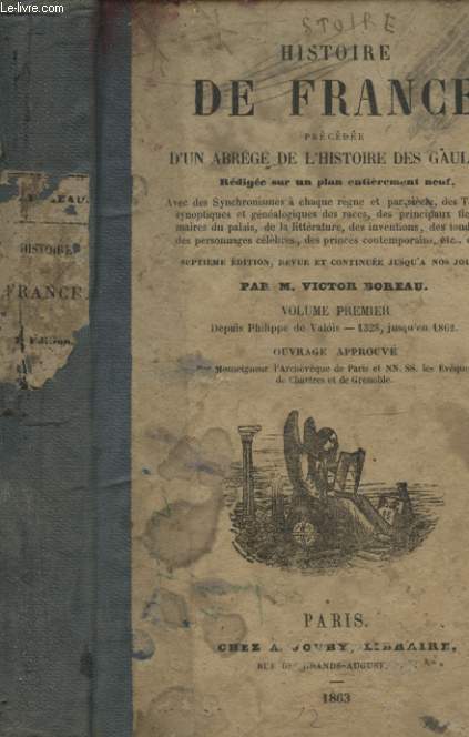 HISTOIRE DE FRANCE VOLUME PREMIER DEPUIS PHILIPPE VALOIS 1328 J USQU EN 1862
