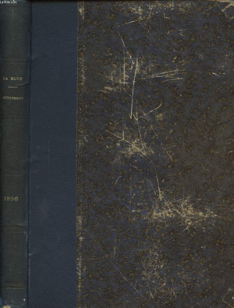 SUPPLEMENT DE LA MODE ILLUSTREE 1906 Ame Dormante, de J. de COULOMB illustr par DESTEZ - Le Secret du mari, par MARYAN illustr par DE LA NEZIERE - La Dette des Hallwyl, d EDHOR illustr par DESTEZ