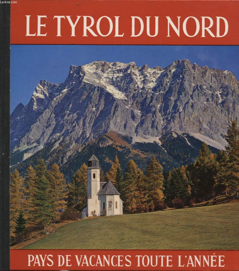 LE TYROL DU NORD PAYS DE VACANCES TOUTE L ANNEE