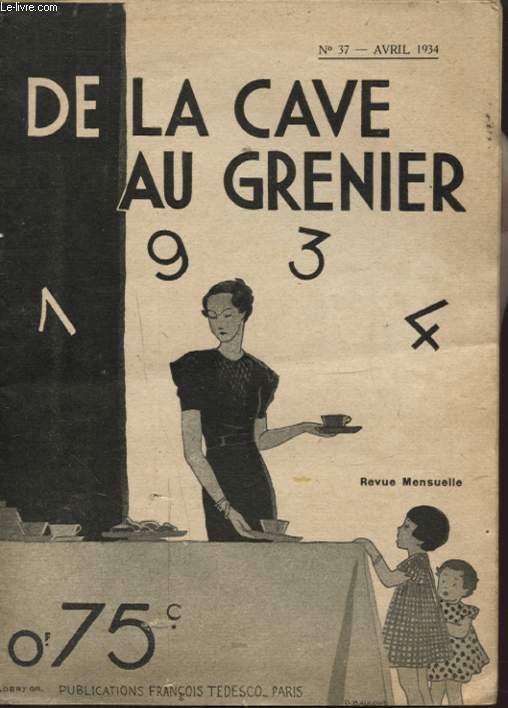 DE LA CAVE AU GRENIER N37 AVRIL 1934