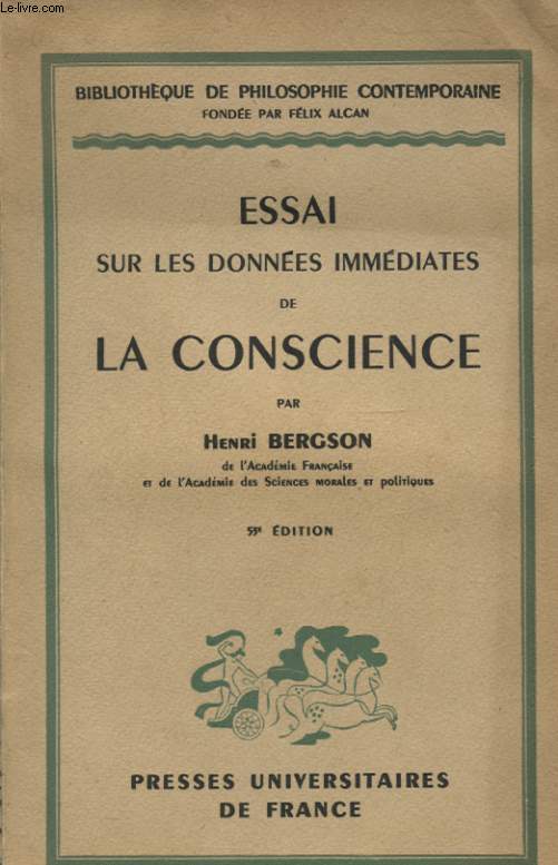 ESSAI SUR LES DONNEES IMMEDIATES DE LA CONSCIENCE