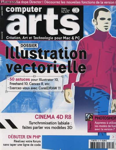 COMPUTER ARTS N52 : DOSSIER ILLUSTARTION VECTORIELLE 50 ASTUCES POUR ILLUSTRATOR 10 FREEHAND 10 CANVAS 8.... EXERCEZ VOUS AVEC CORELDRAW 11 - CINEMA 4D R8 SYNCHRONISATION LABIALE FAITES PARLER VOS MODELES 3D