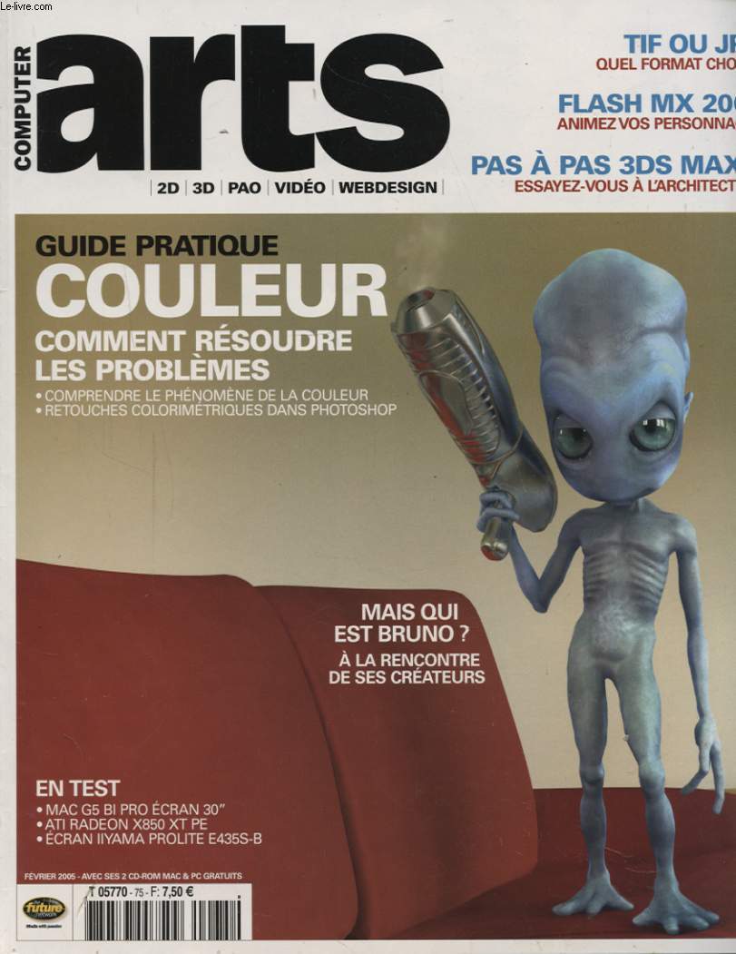 COMPUTER ARTS N 75 : GUIDE PRATIQUE COULEUR COMMENT RESOUDRE LES PROBLEMES - COMPRENDRE LE PHENOMENE DE LA COULEUR - RETOUCHES COLORIMETRIQUES DANS PHOTOSHOP - EN TEST MAC G5 BI PRO ECRAN 30