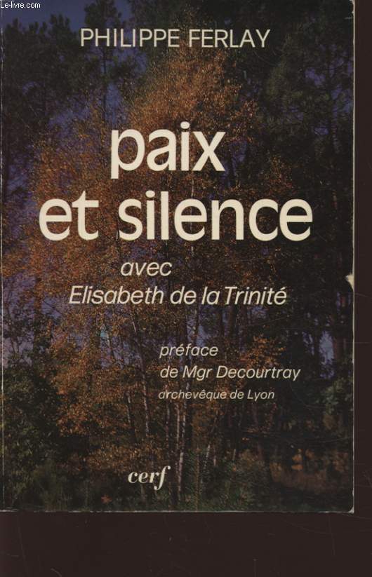 PAIX ET SILENCE AVEC ELISABETH DE LA TRINITE