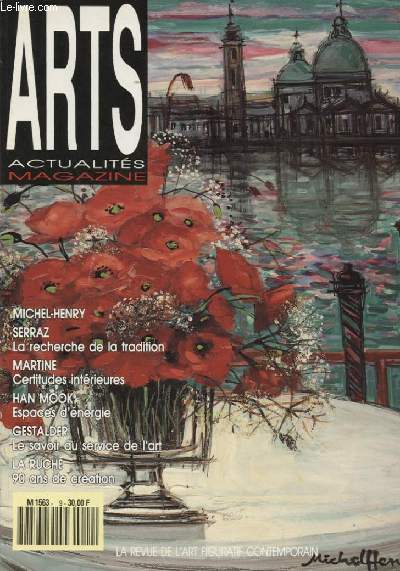 ARTS ACTUALITES MAGAZINE N 9 : MICHEL HENRY SERRAZ LA RECHERCHE DE LA TRADITION MARTINE CERTITUDE INTERIEURES HAN MOOK ESPACES D ENRGIE...