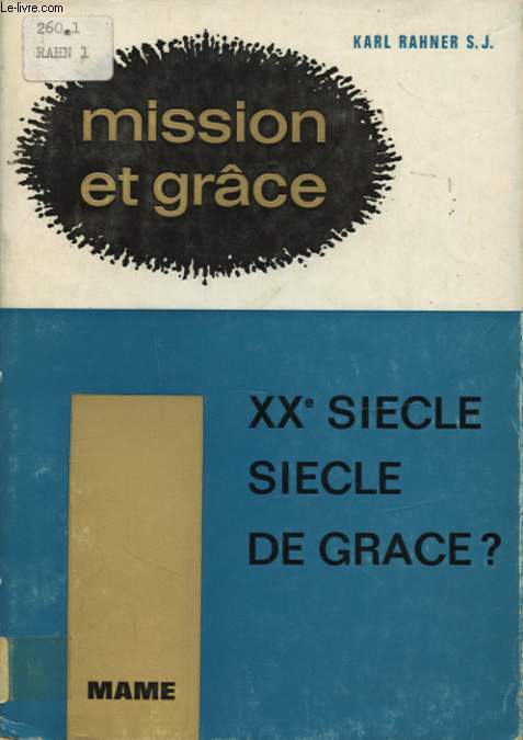 XXe SIECLE SIECLE DE GRACE ?