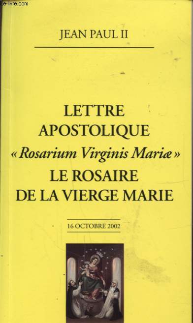LETTRE APOSTOLIQUE - LE ROSAIRE DE LA VIERGE MAIRE