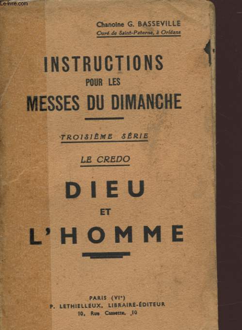 INSTRUCTIONS POUR LES MESSES DU DIMANCHE TROISIEME SERIE LE CREDO DIEU ET L HOMME