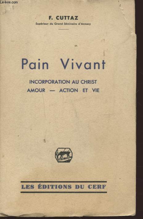 PAIN VIVANT INCORPORATION AU CHRIST AMOUR - ACTION ET VIE