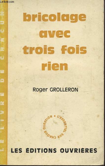 BRICOLAGES AVEC TROIS FOIS RIEN