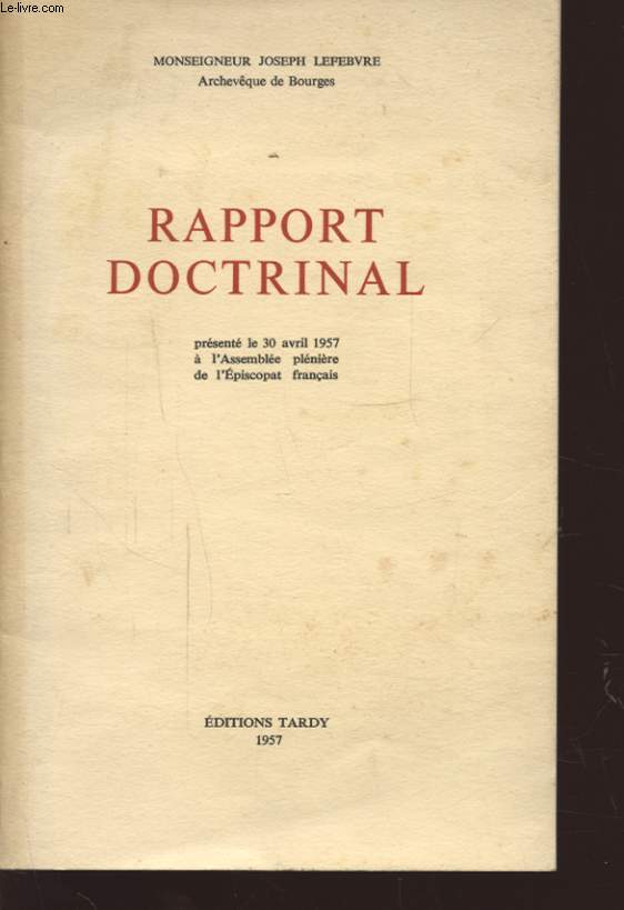 RAPPORT DOCTRINAL PRESENTE LE 30 AVRIL 1957 A L ASSEMBLEE PLENIERE DE L EPISCOPAT FRANCAIS