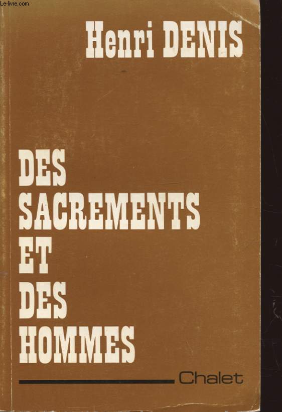 DES SACREMENTS ET DES HOMMES