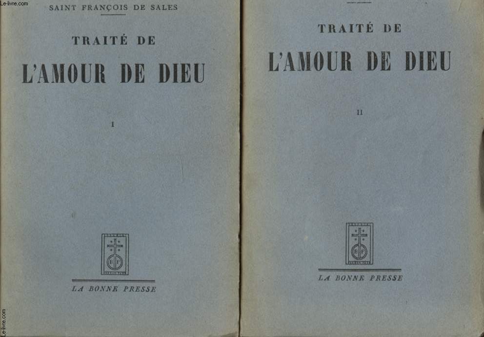 TRAITE DE L AMOUR DE DIEU EN 2 TOMES