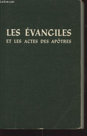 LES EVANGILES ET LES ACTES DES APOTRES