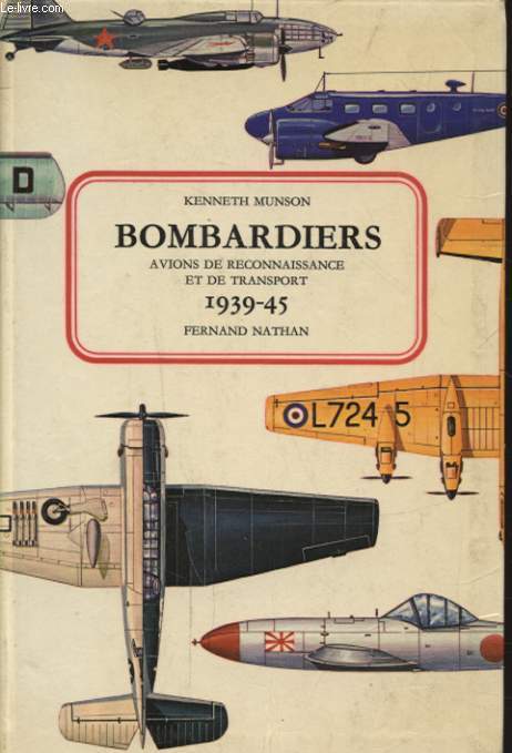 BOMBARDIERS AVIONS DE RECONNAISSANCE ET DE TRANSPORT 1939-45