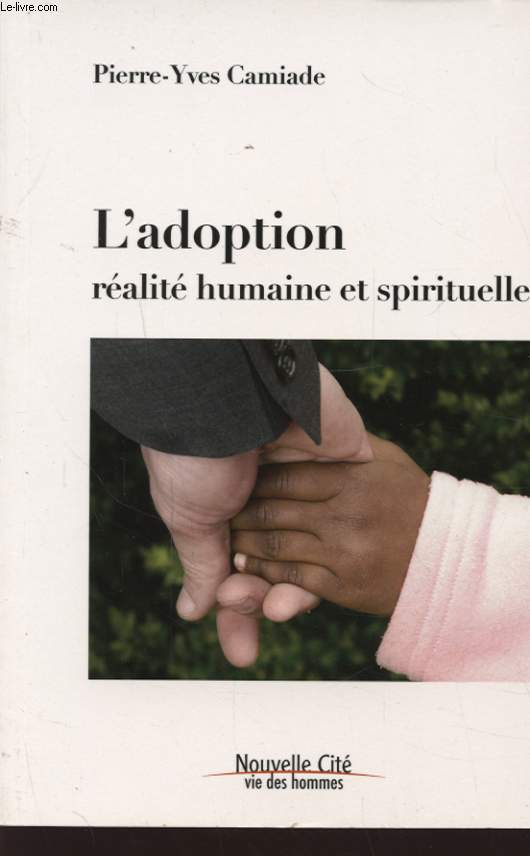L ADOPTION REALITE HUMAINE ET SPIRITUELLE