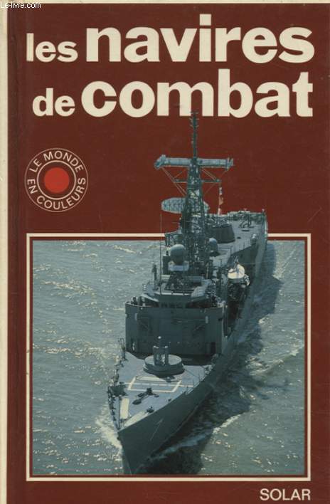 LES NAVIRES DE COMBAT