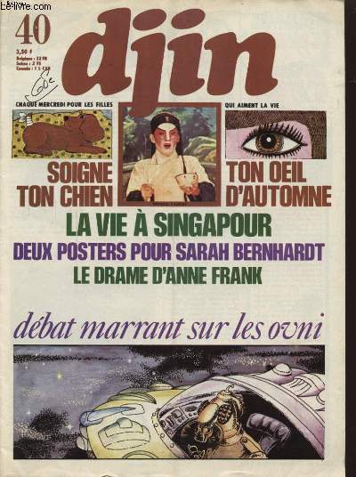 DJIN N40 : SOIGNE TON CHIEN - TON OEIL D AUTOMNE - LA VIE A SINGAPOUR - LE DRAME D ANNE FRANK - DEBAT MARRANT SUR LES OVNI