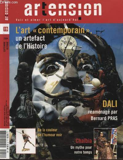 ARTENSION N19 : L ART CONTOMPORAIN UN ARTEFACT DE L HISTOIRE - DALI REAMENAGE PAR BERNARD PRAS....