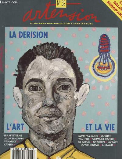 ARTENSION N32 : LA DERISION L ART ET LA VIE - LES ARTISTES NE SONT PAS MUETS...