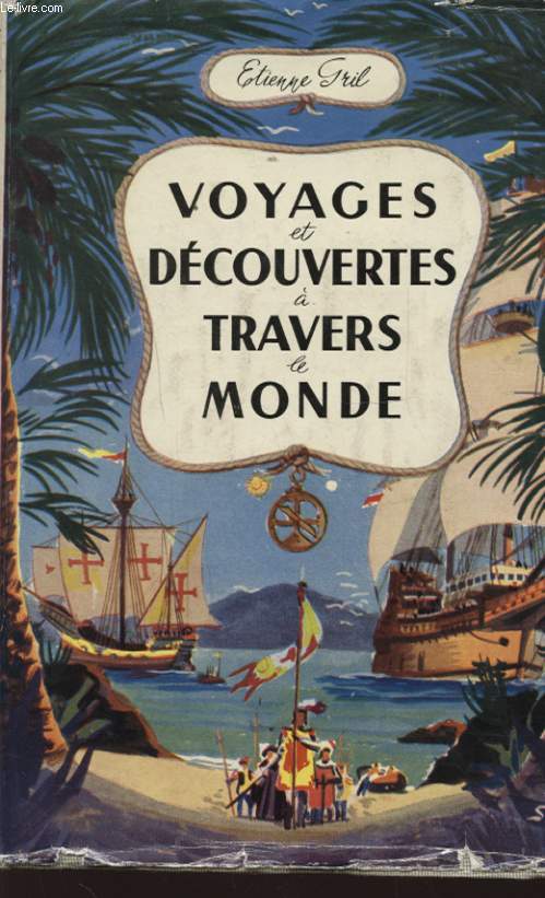 VOYAGES ET DECOUVERTES A TRAVERS LE MONDE