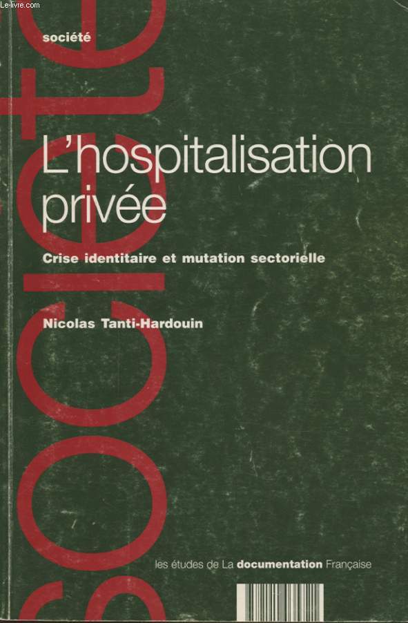 L HOSPITALISATION PRIVEE CRISE IDENTITAIRE ET MUTATION SECTORIELLE