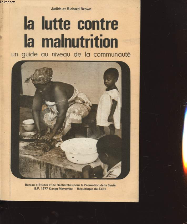 LA LUTTE CONTRE LA MALNUTRITION UN GUIDE AU NIVEAU DE LA COMMUNAUTE