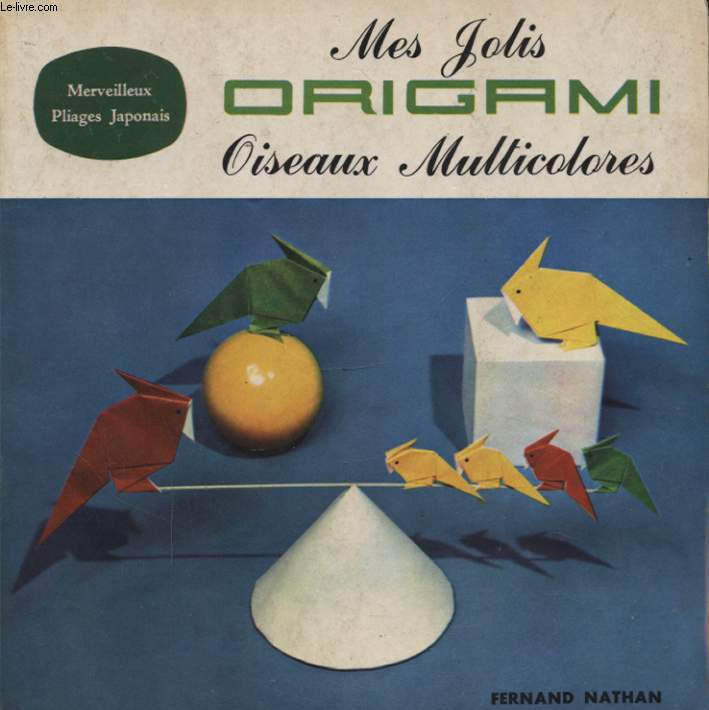 MES JOLIS ORIGAMI OISEAUX MULTICOLORES