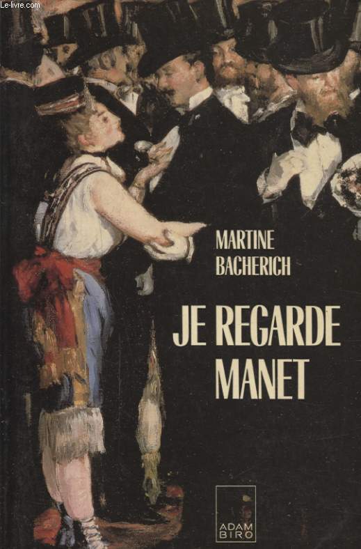 JE REGARDE MANET