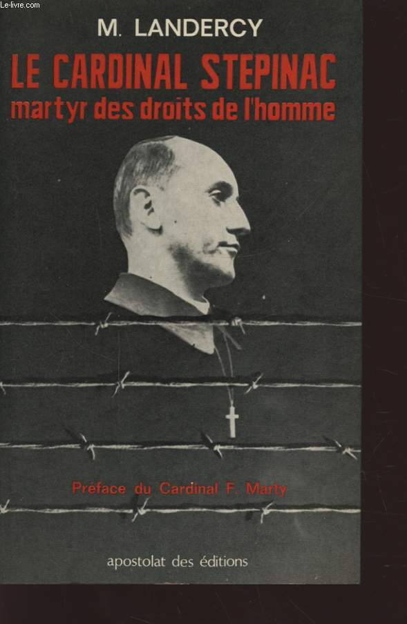 LE CARDINAL STEPINAC MARTYR DES DROITS DE L HOMME