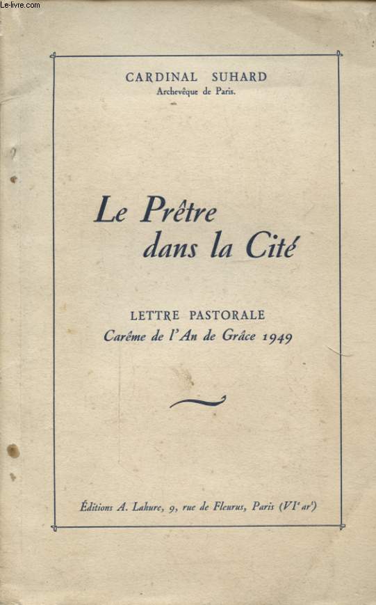 LE PRETRE DANS LA CITE LETTRE PASTORAL CAREME DE L AN DE GRACE 1949