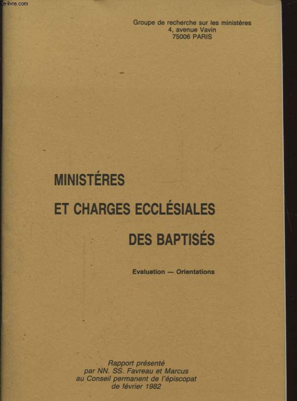 MINISTERES ET CHARGES ECCLESIALES DES BAPTISES EVALUATION ORIENTATIONS