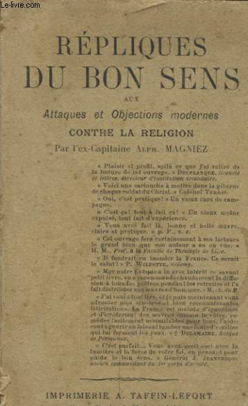 REPLIQUES DU BON SENS AUX ATTAQUES ET OBJECTIONS MODERNES CONTRE LA RELIGION